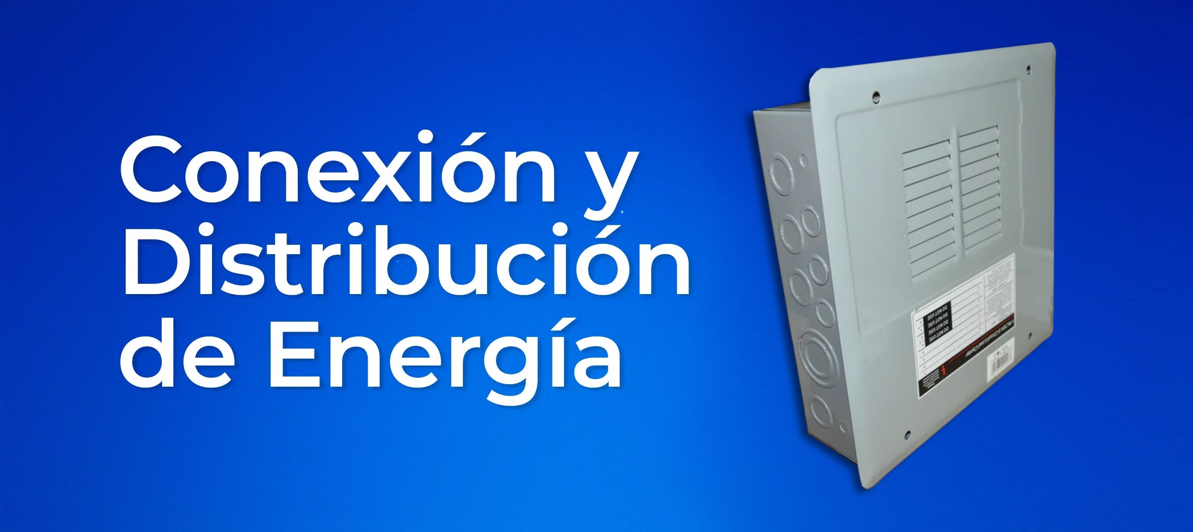 Conexión y Distribución de Energía
